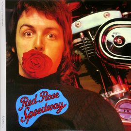 Paul McCartney & Wings* - Red Rose Speedway