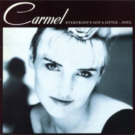Carmel (2) - Everybody's Got A Little...Soul