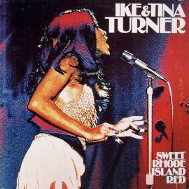 Ike And Tina Turner* - Sweet Rhode Island Red