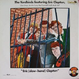 The Yardbirds Featuring Eric Clapton - The Yardbirds Featuring Eric Clapton, Eric (Slow-Hand) Clapton