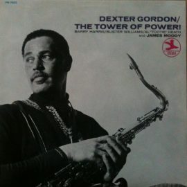 Dexter Gordon - The Tower Of Power!