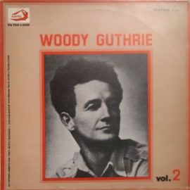 Woody Guthrie - Woody Guthrie Vol. 2