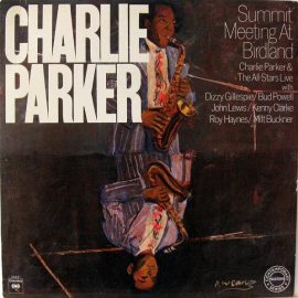 Charlie Parker And The All-Stars* - Summit Meeting At Birdland
