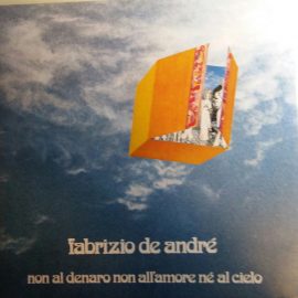 Fabrizio De André - Non Al Denaro Non All'Amore Né Al Cielo