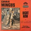 Charlie Mingus* Featuring John Handy - Right Now: Live At The Jazz Workshop