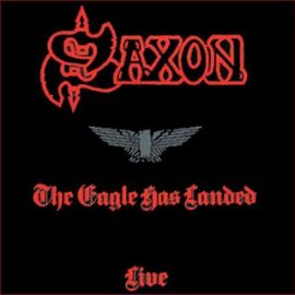 Saxon - The Eagle Has Landed (Live)