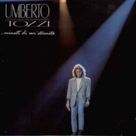Umberto Tozzi - ...Minuti Di Un'Eternità