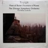 Respighi*, The Chicago Symphony Orchestra*, Fritz Reiner - Pines Of Rome / Fountains Of Rome