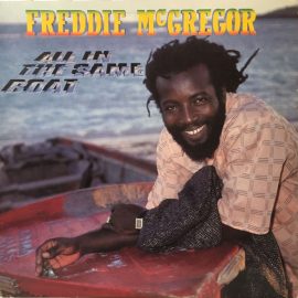 Freddie McGregor - All In The Same Boat
