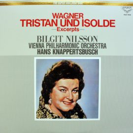 Wagner* - Birgit Nilsson, Vienna Philharmonic Orchestra*, Hans Knappertsbusch - Tristan Und Isolde (Excerpts)
