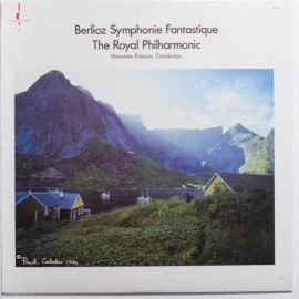 Hector Berlioz / The Royal Philharmonic* Conductor: Massimo Freccia - Symphonie Fantastique: Opus 14