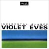 Violet Eves - Incidental Glance