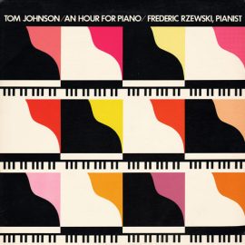 Tom Johnson, Frederic Rzewski - An Hour For Piano
