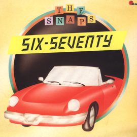The Snaps* - Six-Seventy