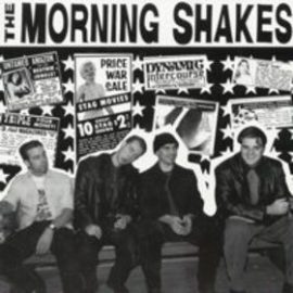 The Morning Shakes - Sex! Booze! And Sin!