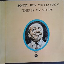 Sonny Boy Williamson (2) - This Is My Story