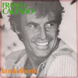 Franco Califano - La Mia Libertà