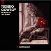 Tuxedo Cowboy - Woman Of The Heart