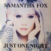 Samantha Fox - Just One Night