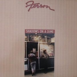 Ferron (2) - Shadows On A Dime
