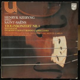 Henryk Szeryng Spielt Saint-Saëns*, Orchestre National De L'Opéra De Monte-Carlo, Eduard Van Remoortel* - Violinkonzert Nr. 3 / Havanaise / Introduction Et Rondo Capriccioso