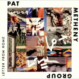 Pat Metheny Group - Letter From Home