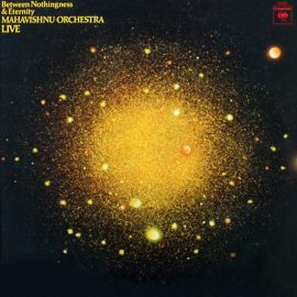 Mahavishnu Orchestra - Between Nothingness & Eternity