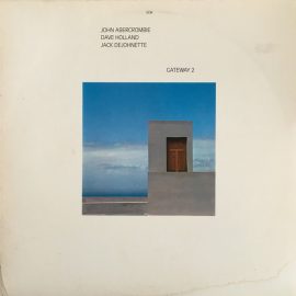 John Abercrombie, Dave Holland, Jack DeJohnette - Gateway 2