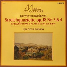 Ludwig van Beethoven, Quartetto Italiano - String Quartetes Op. 18 No.3 In D & No. 4 In C Minor