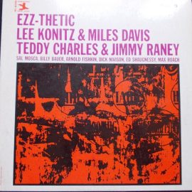 Lee Konitz & Miles Davis, Teddy Charles & Jimmy Raney - Ezz-thetic