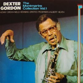 Dexter Gordon - The Montmartre Collection Vol. 1