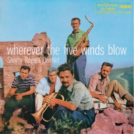 Shorty Rogers Quintet - Wherever The Five Winds Blow