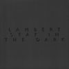 Lambert (5) - Stay In The Dark