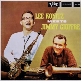 Lee Konitz Meets Jimmy Giuffre - Lee Konitz Meets Jimmy Giuffre