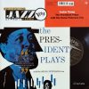 Lester Young With The Oscar Peterson Trio - The President Plays With The Oscar Peterson Trio