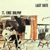 Eric Dolphy - Last Date