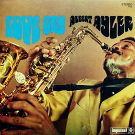 Albert Ayler - Love Cry