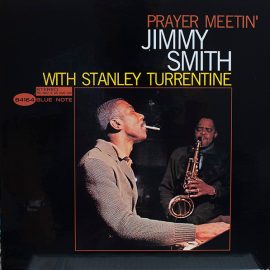 Jimmy Smith With Stanley Turrentine - Prayer Meetin'