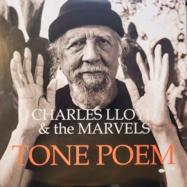 Charles Lloyd & The Marvels - Tone Poem