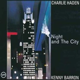 Charlie Haden And Kenny Barron - Night And The City