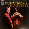 Tito Puente - El Rey Bravo