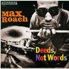 Max Roach - Deeds, Not Words