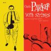 Charlie Parker With Strings - Charlie Parker With Strings