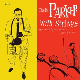 Charlie Parker With Strings - Charlie Parker With Strings