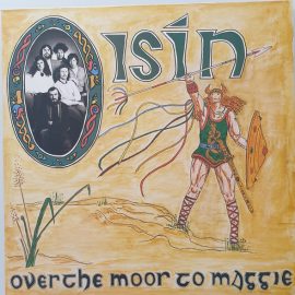 Oisín - Over The Moor To Maggie