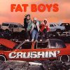 Fat Boys - Crushin'