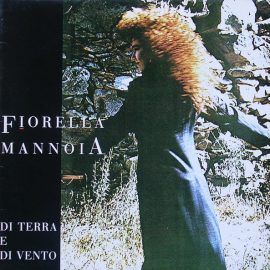 Fiorella Mannoia - Di Terra E Di Vento