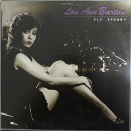 Lou Ann Barton - Old Enough