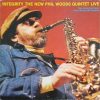 The New Phil Woods Quintet* - Integrity (The New Phil Woods Quintet Live)