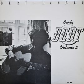 Bert Jansch - Early Bert Volume 2